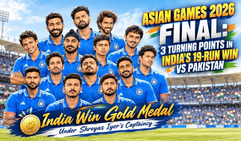 Asian Games 2026 Final: 3 Game-Changing Moments in India’s 19-Run Win vs Pakistan